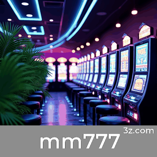 mm777: Emoção e Oportunidade de Ganhar nos Jogos de Cassino